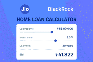 Jio Blockrock Home Loan EMI Calculator